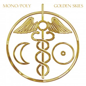 Mono:Poly - Golden Skies