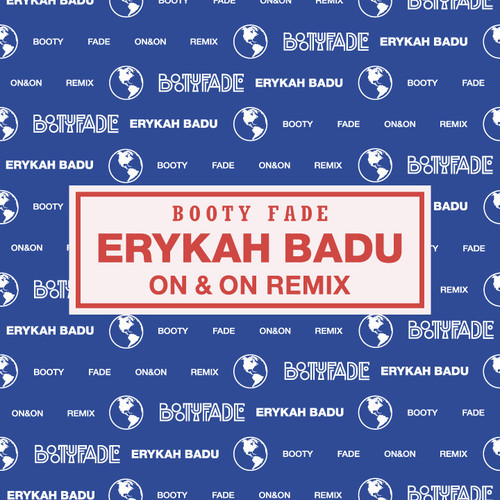 Erykah Badu – On & On (Booty Fade Remix)