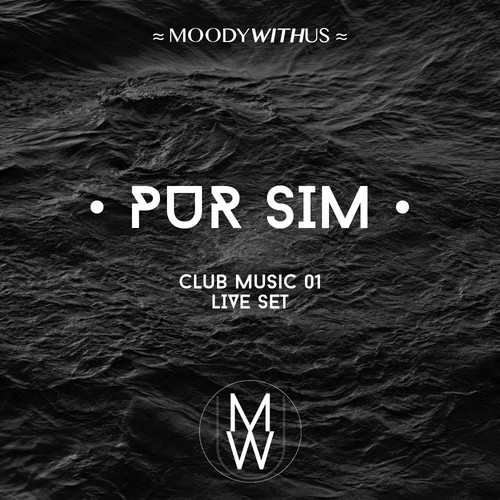 Pur Sim Live Set @ Moody With Us Club