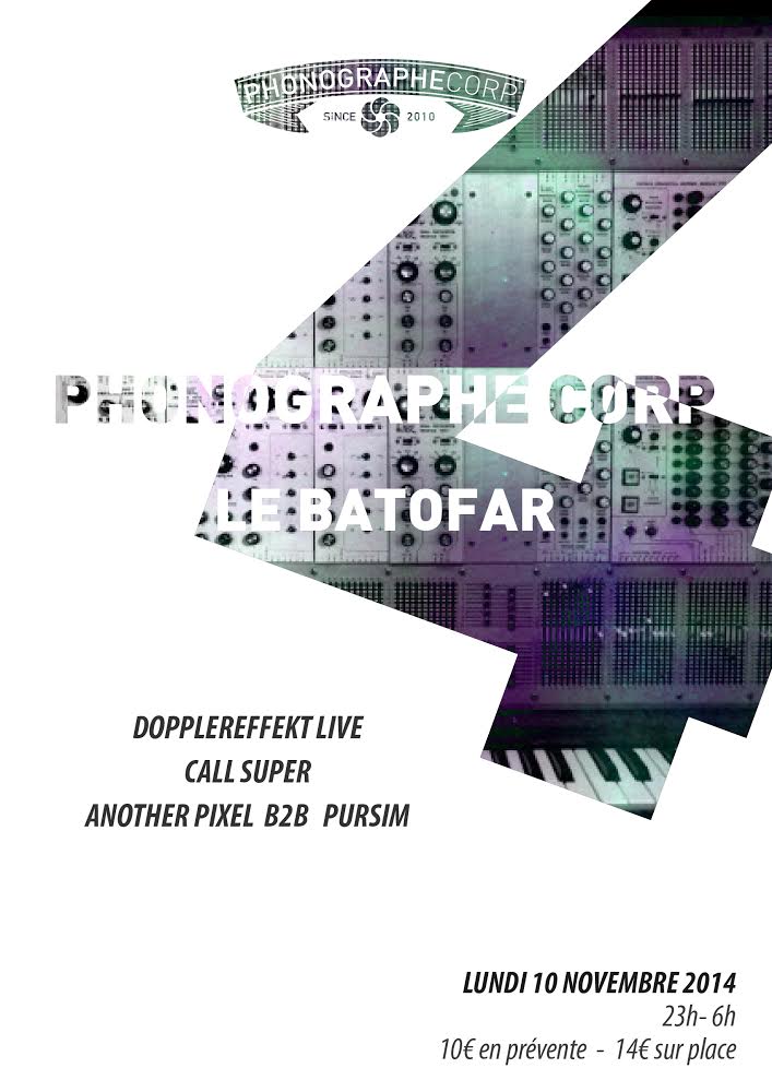 PHONOGRAPHE CORP – 4 ANS W/ DOPPLEREFFEKT, CALL SUPER & PURSIM & ANOTHER PIXEL