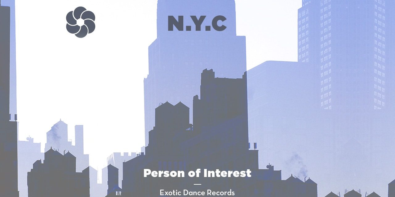 NYC002 – Person of Interest (Exotic Dance Records)