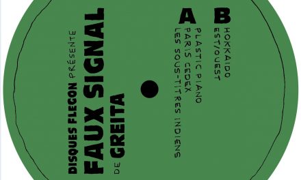 Greita – Faux Signal (Disques Flegon)