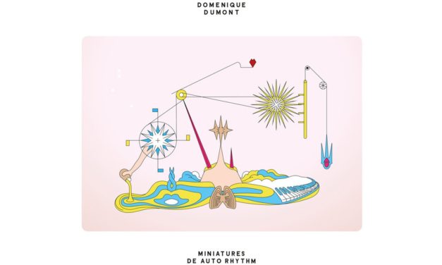 Domenique Dumont – Miniatures de auto rhythm (Antinote)