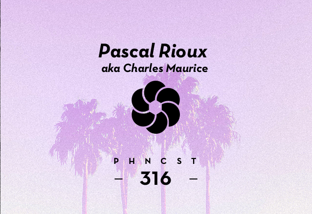 PHNCST 316 – Pascal Rioux (Favorite Recordings)