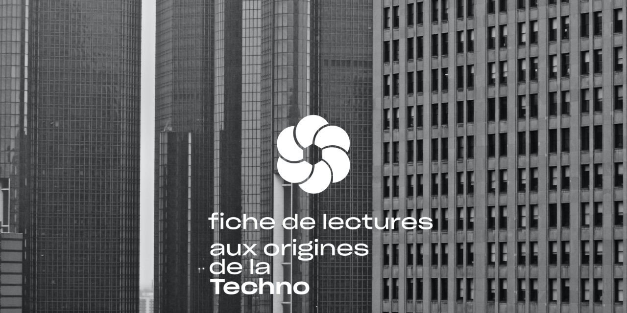 Fiche de lectures : aux origines de la Techno