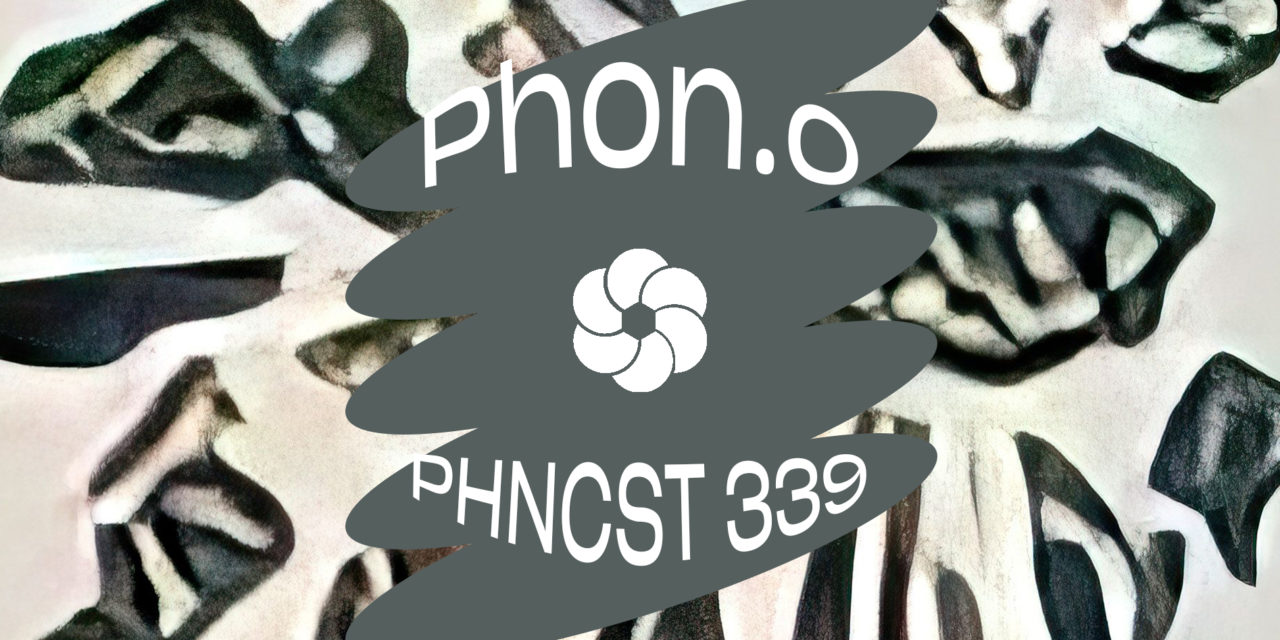 PHNCST 339 – Phon.o