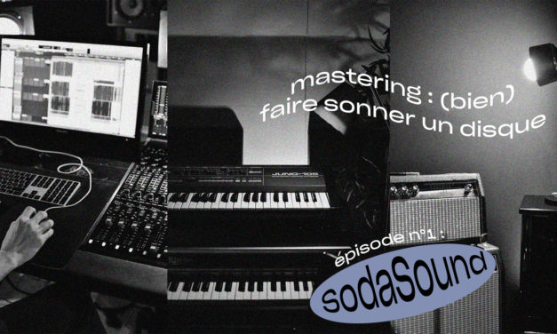 Le Mastering : (bien) faire sonner un disque