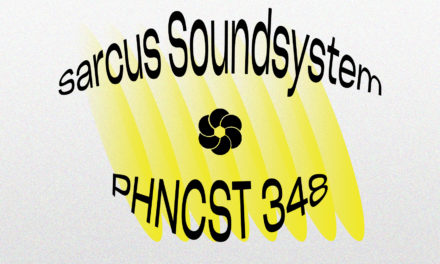 PHNCST 348 – Sarcus Soundsystem