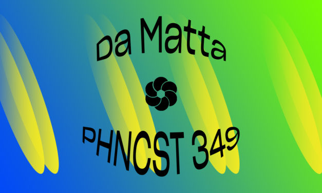 PHNCST 349 – DA MATTA